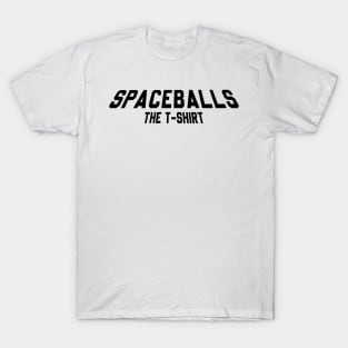 Spaceballs The T-Shirt T-Shirt